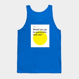 Quarantine with me (light edition) Tank Top